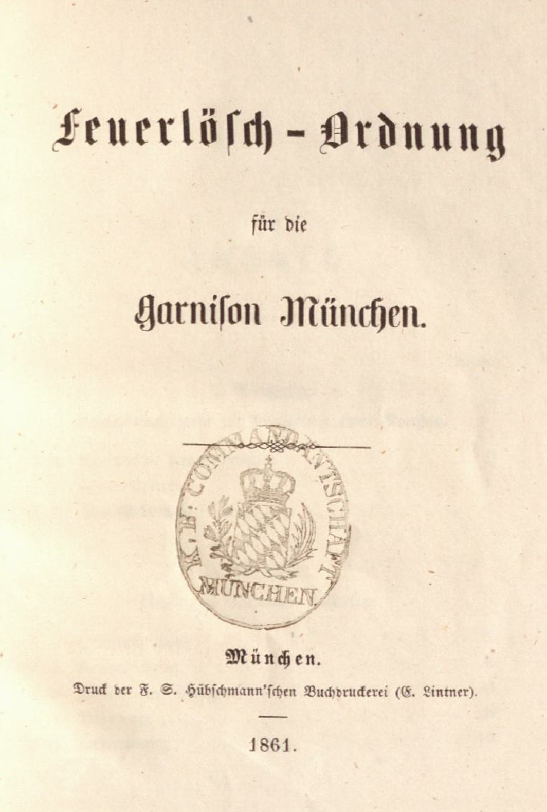 Titelseite der Feuerlösch-Ordnung für die Garnison München, gedruckt 1861 mit einem Siegel der Stadt München